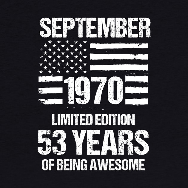 Vintage September 1970 Limited Edition 53 Years Of Being Awesome Birthday by Kokomo